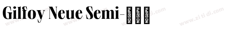 Gilfoy Neue Semi字体转换 Gilfoy Neue Semi字体转换